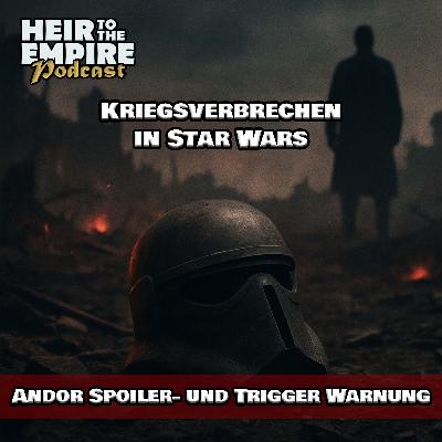 Essay - Kriegsverbrechen in Star Wars (ANDOR S2 SPOILER WARNUNG!)