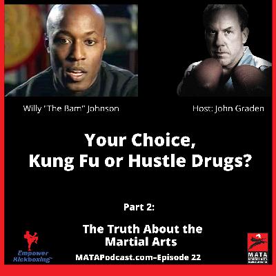 22. Your Choice. Kung Fu or Hustle Drugs?