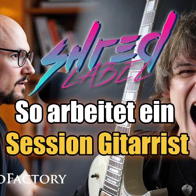#149 - Inside the Studio: So arbeitet ein Session-Gitarrist – mit Alex Shredlabel