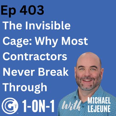 Ep 403: The Invisible Cage: Why Most Government Contractors Never Break Through