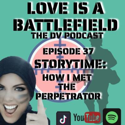 Ep37 HOW I MET THE PERPETRATOR Ep37 HOW I MET THE PERPETRATOR