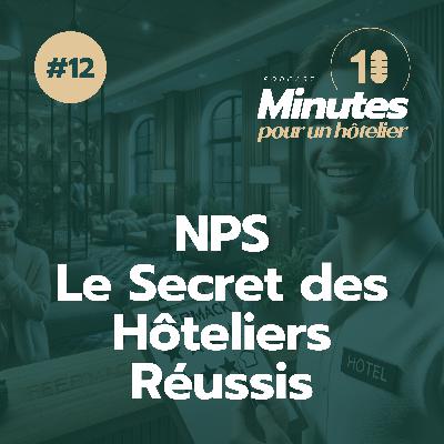 Episode 12 : NPS Le Secret des Hôteliers Réussis