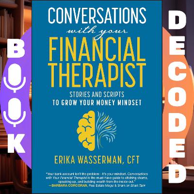 "Conversations with Your Financial Therapist: Stories and Scripts to Grow Your Money Mindset" by Erika Wasserman "Conversations with Your Financial Therapist: Stories and Scripts to Grow Your Money Mindset" by Erika Wasserman