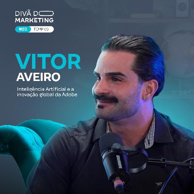 A inovação global da Adobe e a Inteligência Artificial (com Vitor Aveiro)