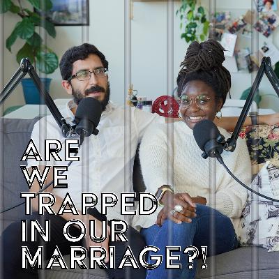 EP50 Are we trapped in our marriage?! A Response to Kimberly Foster