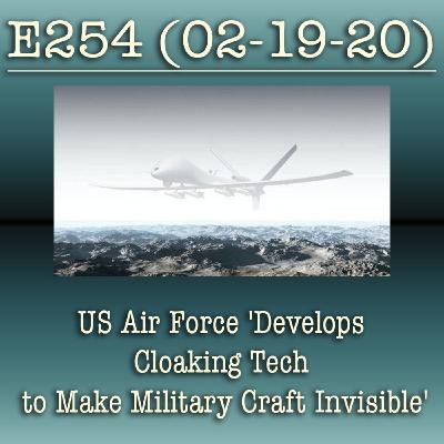 e254 US Air Force 'Develops Cloaking Tech to Make Military Craft Invisible'