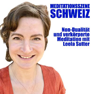 Non-Dualität und verkörperte Meditation mit Leela Sutter
