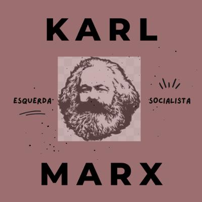 Karl Marx e o Marxismo.