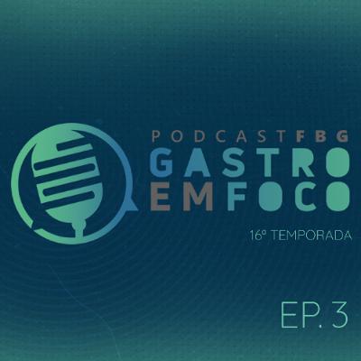 Gastro em Foco | Temp.16 | #03 - Parasitose