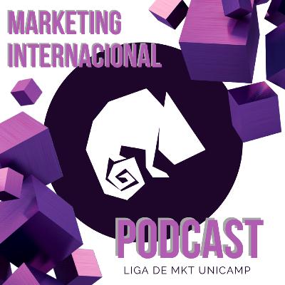 #23 - Você sabe como funciona o Marketing internacional?