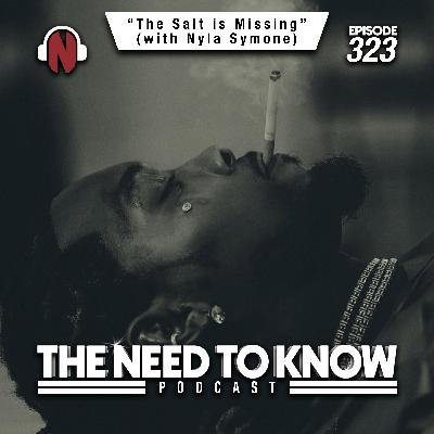 Episode 323 | "The Salt is Missing" (with Nyla Symone)