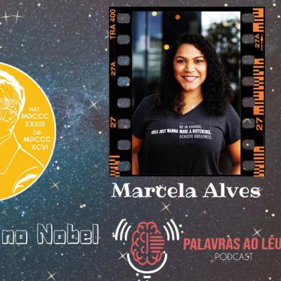 Podcast - Palavras ao Léu - Entrevista: Marcela Alves: e o trenzinho do Nobel Pt 2 - EP 17