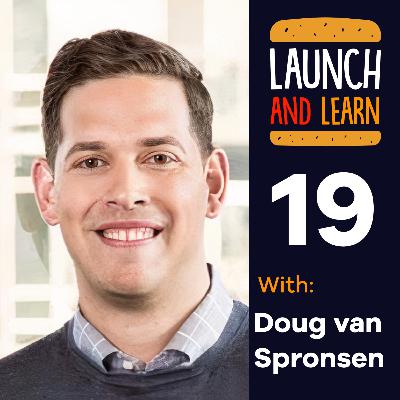 19 - Staying customer-centric in a global economy with Doug van Spronsen