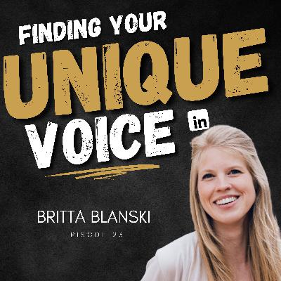 Finding Your Unique Voice and Authentic Connections - An Interview with Britta Blanski Finding Your Unique Voice and Authentic Connections - An Interview with Britta Blanski