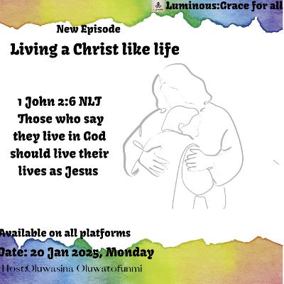 Living a Christ like life