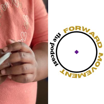 25. The Golden Nuggets of Education Reform and Restoration | The Forward Movement Podcast