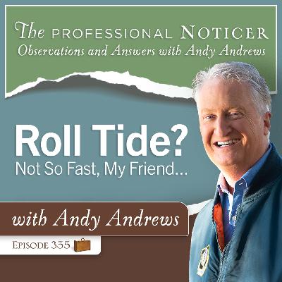 Roll Tide? Not So Fast, My Friend…