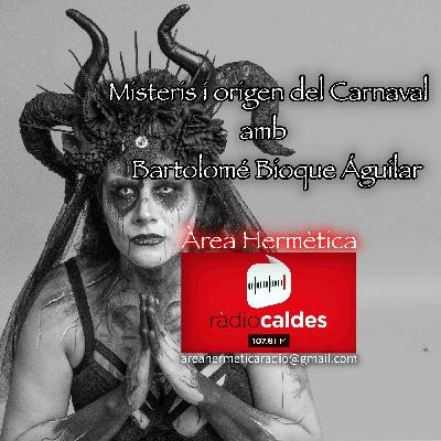333Misterios y origen del Carnaval con Bartolomé Bioque. Área Hermética