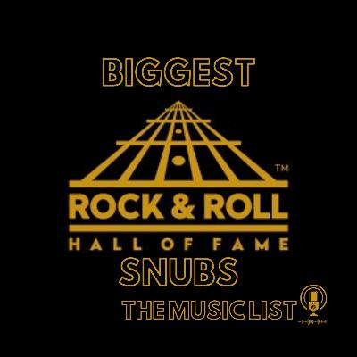 Biggest Rock and Roll Hall of Fame Snubs Biggest Rock and Roll Hall of Fame Snubs