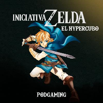 El Hypercubo ft. Iniciativa Zelda // #18 - The Legend of Zelda: Breath of the Wild