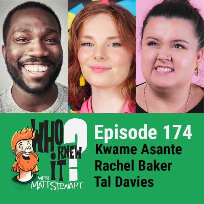 174 - Kwame Asante, Rachel Baker, Tal Davies 174 - Kwame Asante, Rachel Baker, Tal Davies