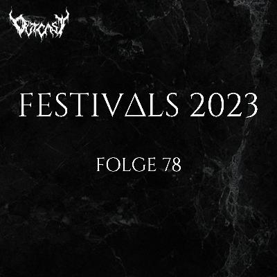 Festivals 2023 | Folge 78 Festivals 2023 | Folge 78