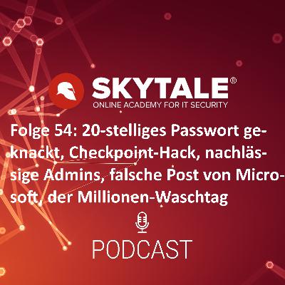 SKYTALE Podcast Folge 54: Über nachlässige Admins und Waschsalon-Millionäre SKYTALE Podcast Folge 54: Über nachlässige Admins und Waschsalon-Millionäre