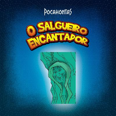 Pocahontas em: O Salgueiro Encantador