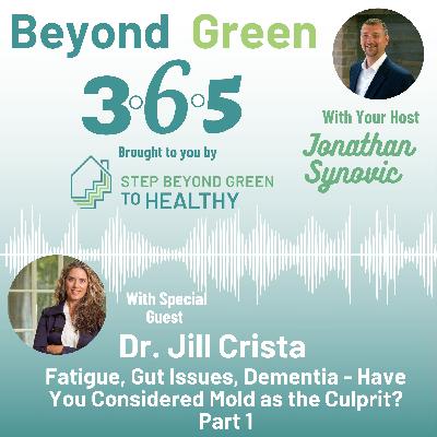 Fatigue, Gut Issues, Dementia - Have You Considered Mold as the Culprit? Part 1