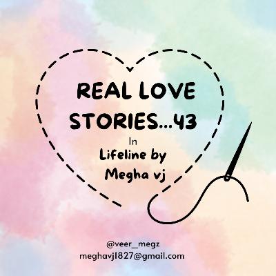 Real love story 43||malayalam podcast||lifeline by meghavj||Malayalam stories||love story
