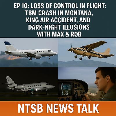 NTSB Accident Reports: TBM & King Air Loss of Control