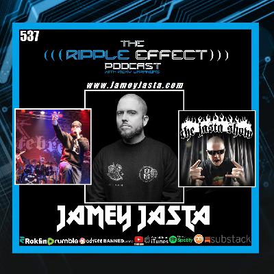 Episode 537: The Ripple Effect Podcast (Jamey Jasta | Satisfaction Is The Death of Desire)