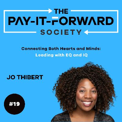 #019 - Jovonia Thibert - Connecting Both Hearts and Minds: Leading with EQ and IQ