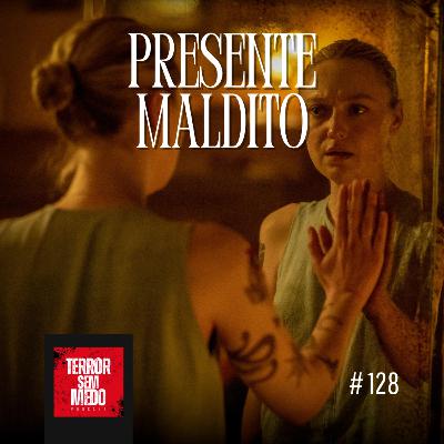 #128 - Presente Maldito | Terror Sem Medo Podcast