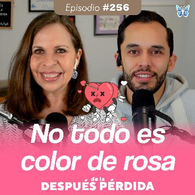 256) No todo es color de rosa 256) No todo es color de rosa