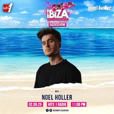 Ibiza World Club Tour Radioshow - Noel HOLLER