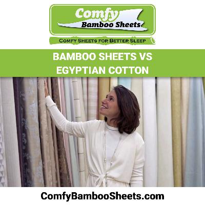 Bamboo Sheets vs Egyptian Cotton Bamboo Sheets vs Egyptian Cotton