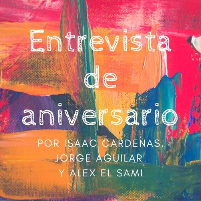Entrevista de Aniversario EP: 45 Entrevista de Aniversario EP: 45