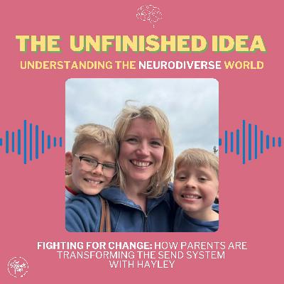 Fighting for Change: How Parents Are Transforming the SEND System with Hayley