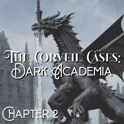 Dark Academia | Chapter 2: "The Dragon & The Sword"