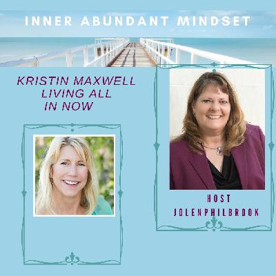 Kristin Maxwell| Living All In Now