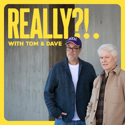 Really?!. with Tom & Dave - Ep. 56 Richard Dolan