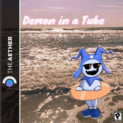 Demon in a Tube (feat. Raidou Remastered, Monster Train 2, Awaysis, The Hundred Line)