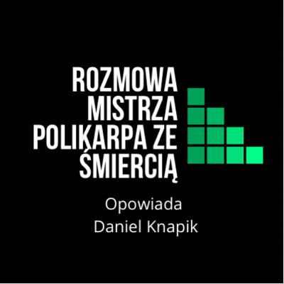 Rozmowa Mistrza Polikarpa ze śmiercią☠️
