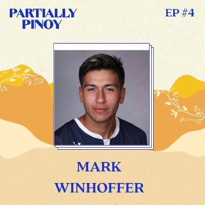 EP 4: Mark Winhoffer: Filipino-American Ivy League Soccer Star