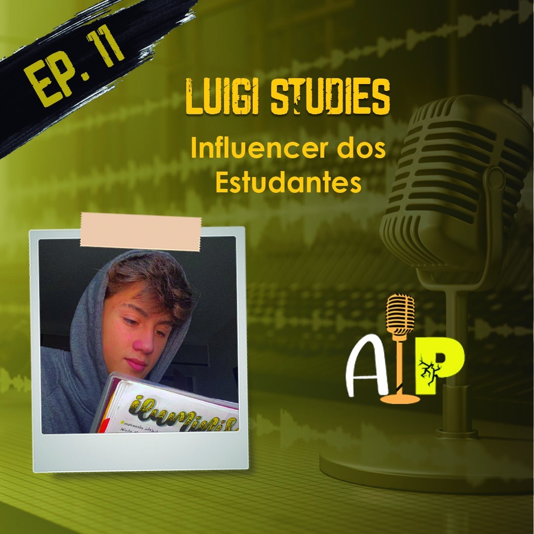 Ep.11 - Influencer dos Estudantes - Luigi Studies episode artwork