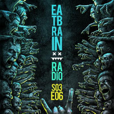 Eatbrain Radio // S03E06 // Hosted by 5HA5H Eatbrain Radio // S03E06 // Hosted by 5HA5H