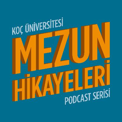 #35 Melih Abuaf - Dijital İçerik Üretimi Yolculuğu ve Koç Üniversitesi Deneyimi #35 Melih Abuaf - Dijital İçerik Üretimi Yolculuğu ve Koç Üniversitesi Deneyimi