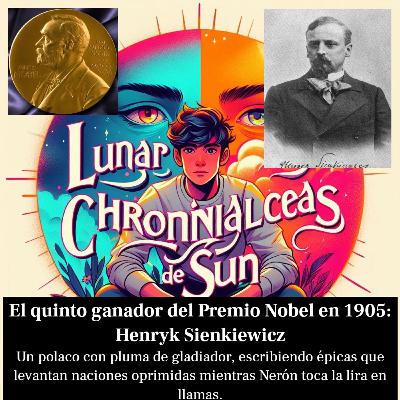 Premio Nobel - 1905: Henryk Sienkiewicz (Polonia) – Novela histórica ("Quo Vadis"). Premio Nobel - 1905: Henryk Sienkiewicz (Polonia) – Novela histórica ("Quo Vadis").