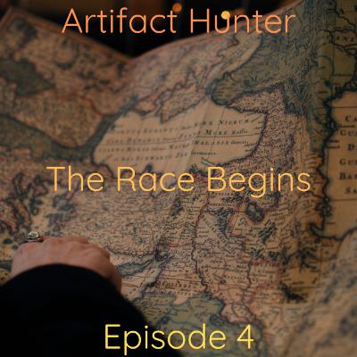 Artifact Hunter Episode 4: The Race Begins Artifact Hunter Episode 4: The Race Begins
